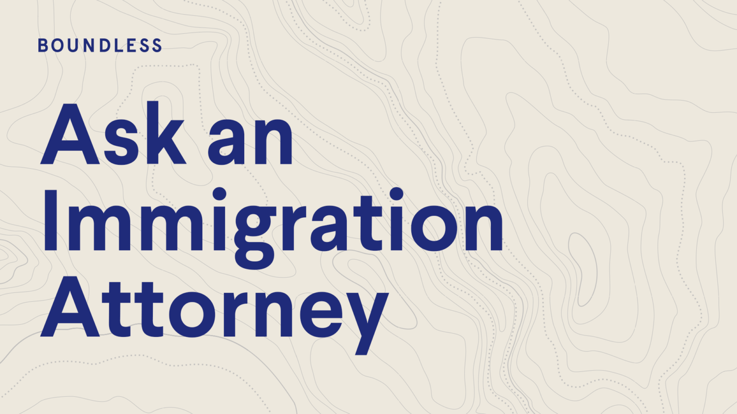 Ask an immigration attorney